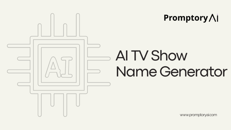 AI TV Show Name Generator | Promptory AI